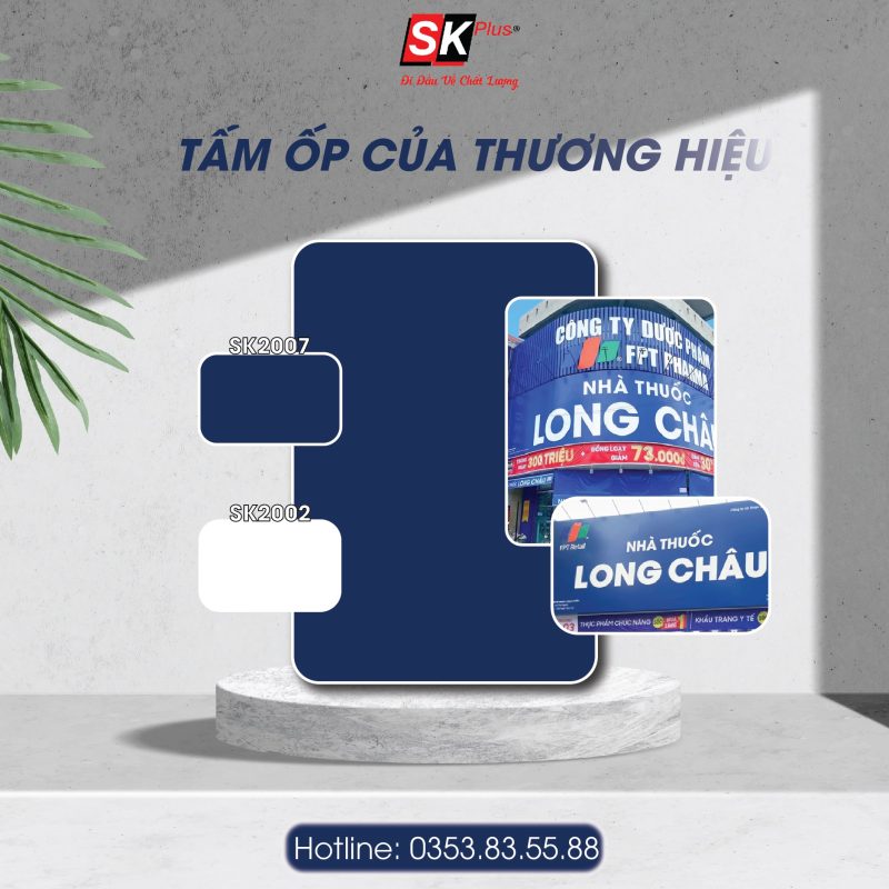 Tấm ốp alu phủ bóng SK2007 – Đồng hành cùng chuỗi Nhà thuốc Long Châu toàn quốc